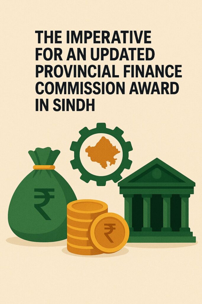 The Imperative for an Updated Provincial Finance Commission Award in Sindh