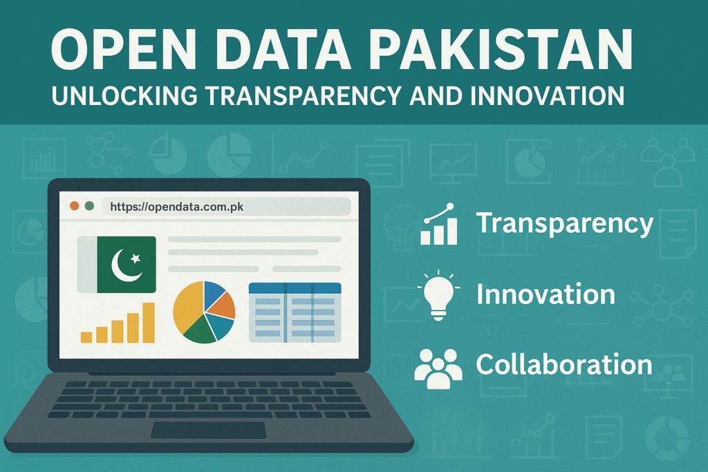 Open Data Pakistan: Unlocking Transparency and Innovation