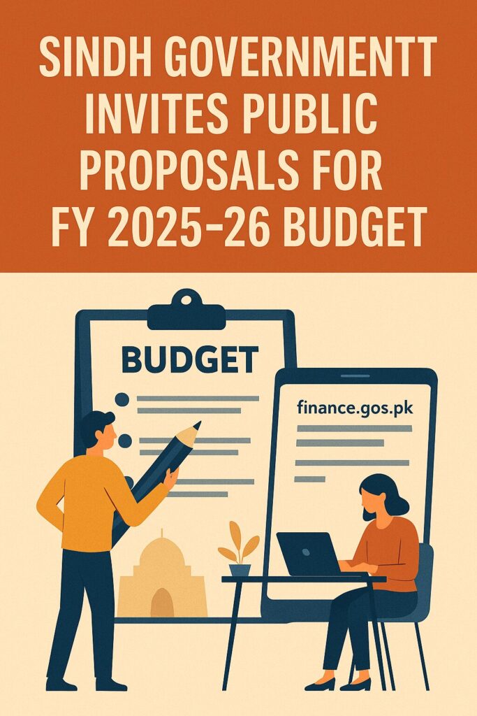 Sindh Government Invites Public Proposals for FY 2025-26 Budget: A Step Towards Inclusive Fiscal Planning