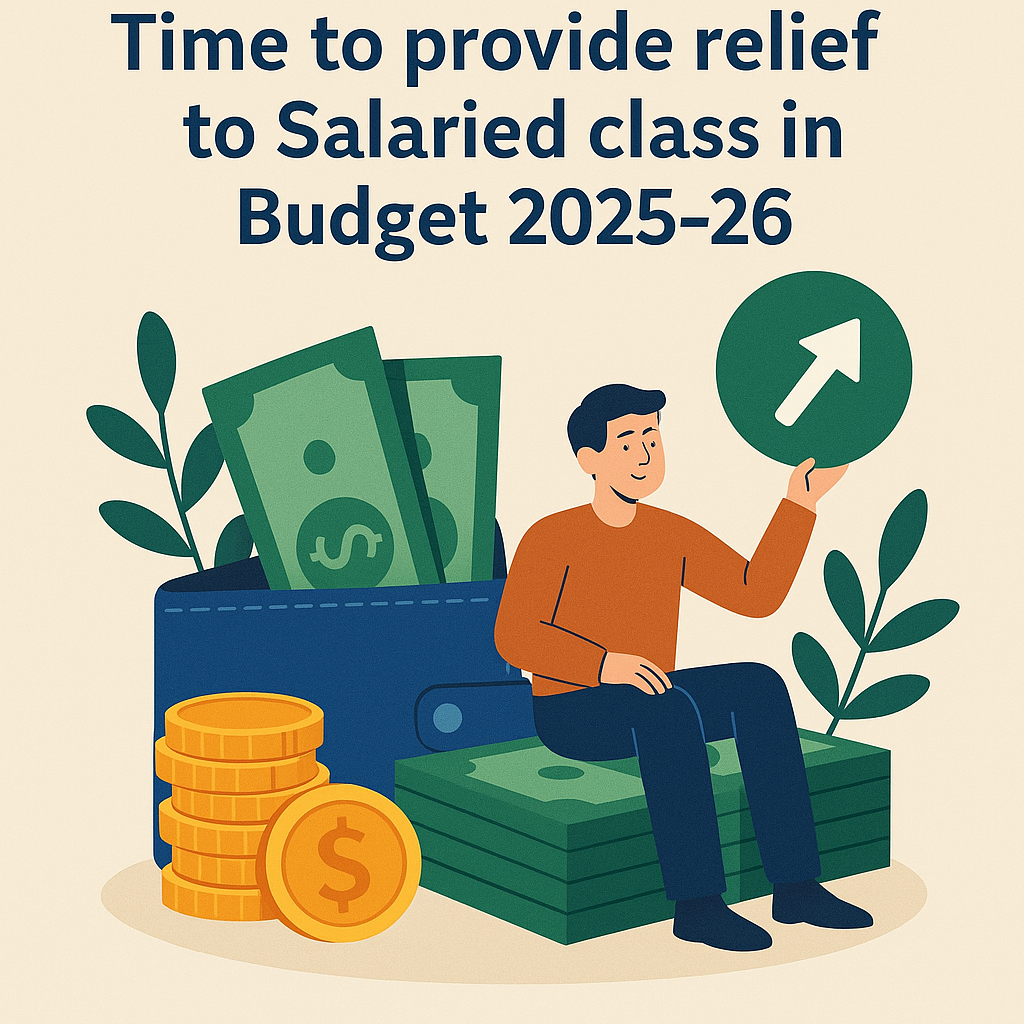 timetoproviderelief Time to Provide Relief to the Salaried Class in Budget 2025-26